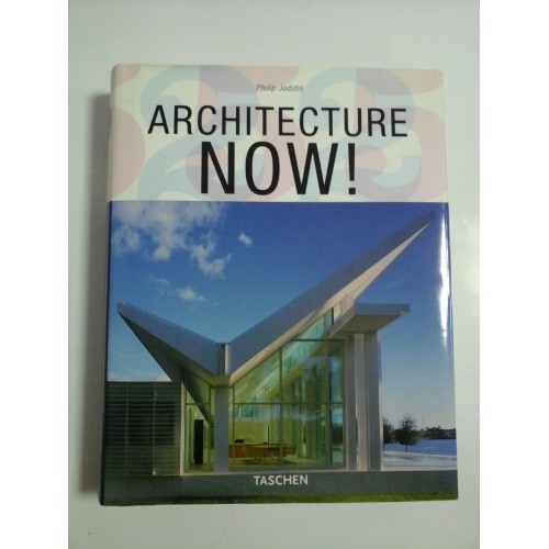 ARCHITECTURE NOW - Philip JODIDIO ARCHITECTURE NOW - Philip JODIDIO